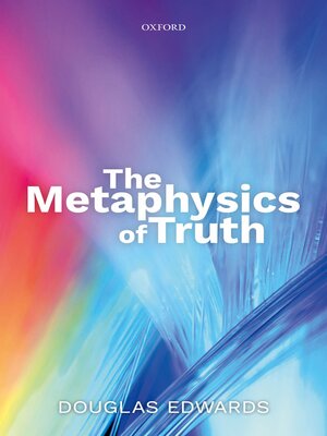 cover image of The Metaphysics of Truth